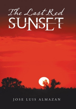 Knjiga Last Red Sunset Jose Luis Almazan