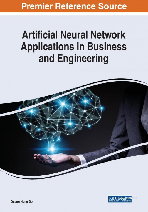 Könyv Artificial Neural Network Applications in Business and Engineering 