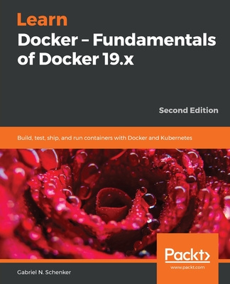 Könyv Learn Docker - Fundamentals of Docker 19.x Tbd