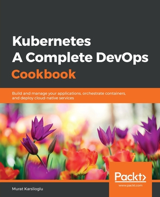 Kniha Kubernetes - A Complete DevOps Cookbook Tbd