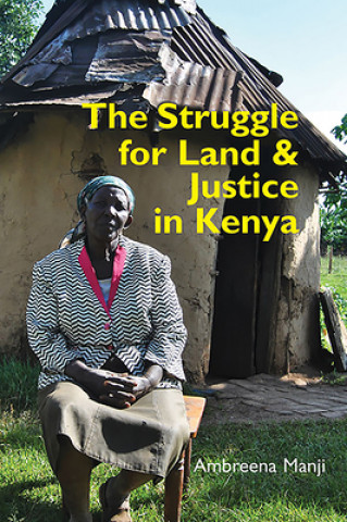 Knjiga Struggle for Land and Justice in Kenya Ambreena Manji