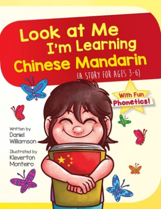 Könyv Look At Me I'm Learning Chinese Mandarin DANIEL WILLIAMSON