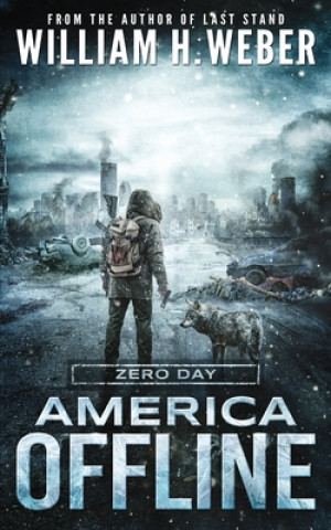 Könyv America Offline: Zero Day: (A Post-Apocalyptic Survival Series) (America Offline Book 1) 