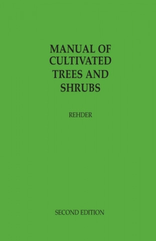 Livre Manual of Cultivated Trees and Shrubs Hardy in North America Rehder Alfred Rehder