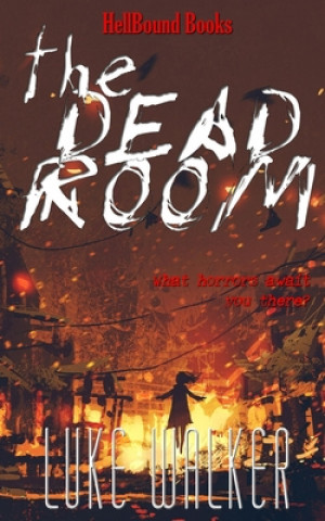Book The Dead Room Luke Walker