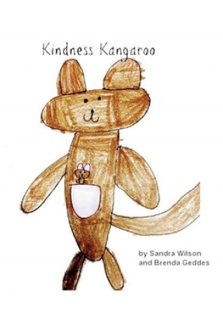 Knjiga Kindness Kangaroo Brenda Geddes