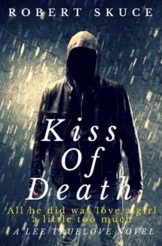 Buch Kiss Of Death Robert Skuce