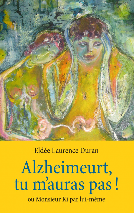 Boek Alzheimeurt, tu m?auras pas ! 