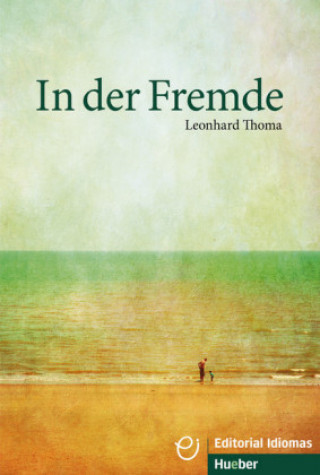 Kniha In der Fremde. Deutsch als Fremdsprache / Buch 