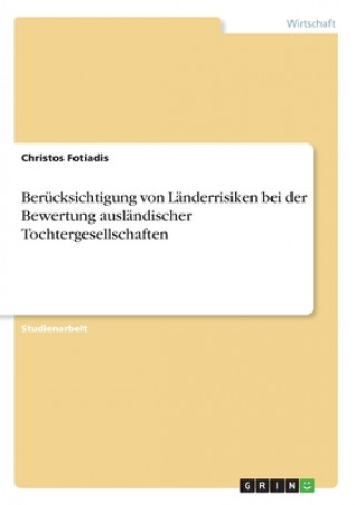 Kniha Berücksichtigung von Länderrisiken bei der Bewertung ausländischer Tochtergesellschaften 