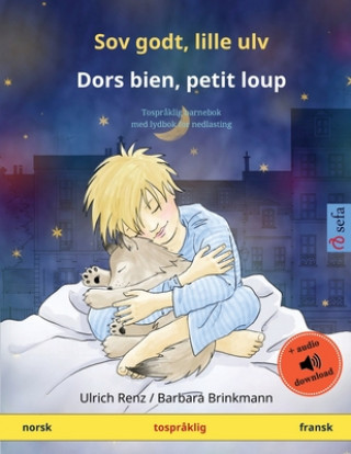 Kniha Sov godt, lille ulv - Dors bien, petit loup (norsk - fransk) 