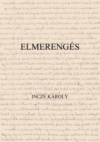 Knjiga Elmerengés Károly Incze