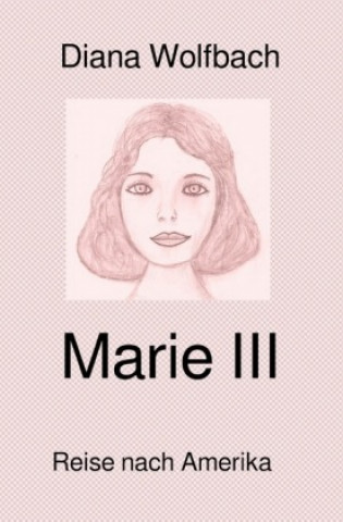 Knjiga Marie / Marie III Diana Wolfbach