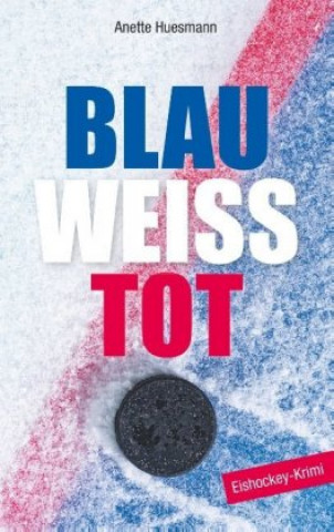 Kniha Blau-weiss-tot 