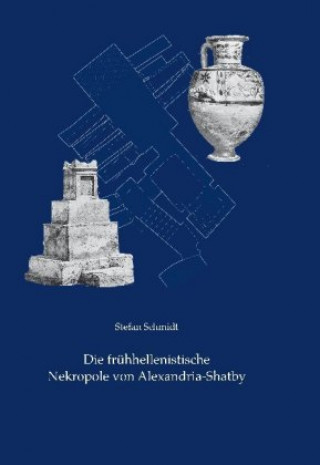 Книга Die frühhellenistische Nekropole von Alexandria-Shatby Christoph Rummel