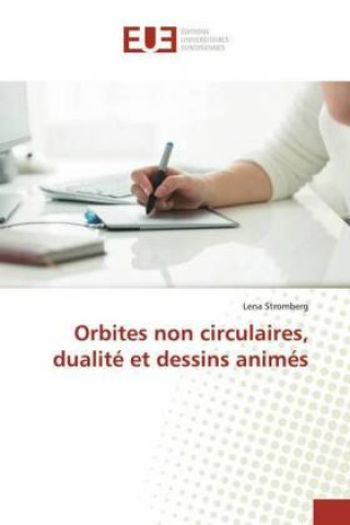 Book Orbites non circulaires, dualité et dessins animés 