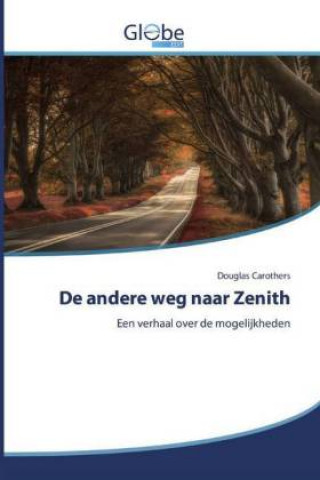 Carte De andere weg naar Zenith Douglas Carothers
