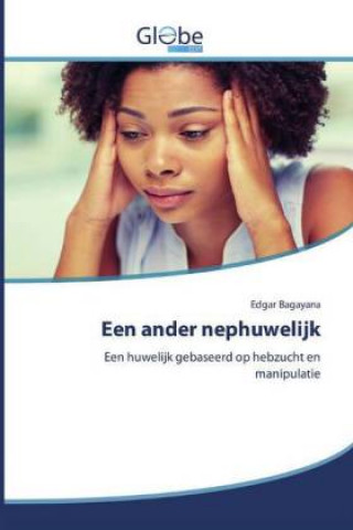 Carte Een ander nephuwelijk Edgar Bagayana