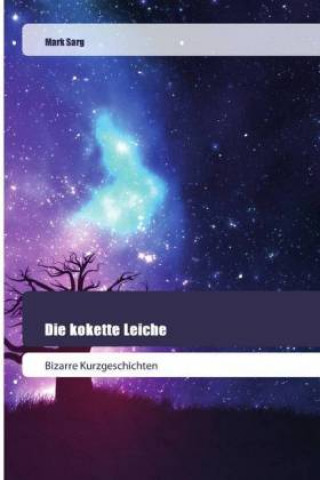 Knjiga Die kokette Leiche Mark Sarg