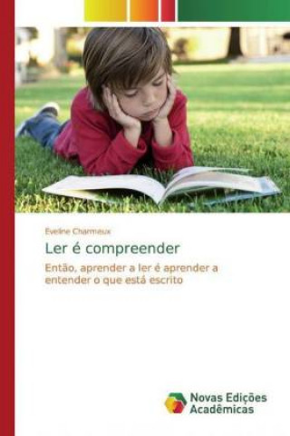 Knjiga Ler é compreender Eveline Charmeux