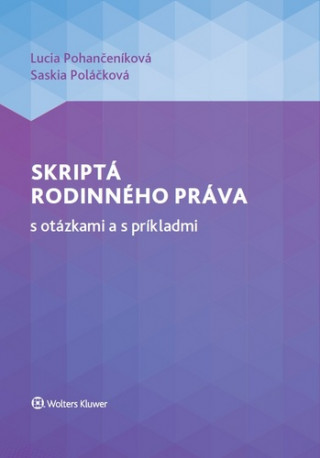Kniha Skriptá rodinného práva s otázkami a s príkladmi Lucia Pohančeníková