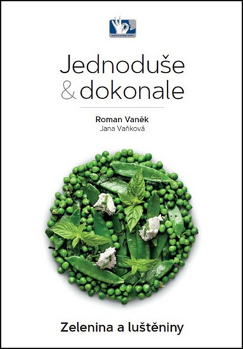 Kniha Jednoduše & dokonale Zelenina a luštěniny Roman Vaněk