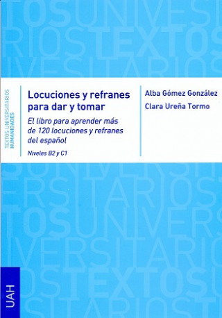 Könyv LOCUCIONES Y REFRANES PARA DAR Y TOMAR ALBA GOMEZ