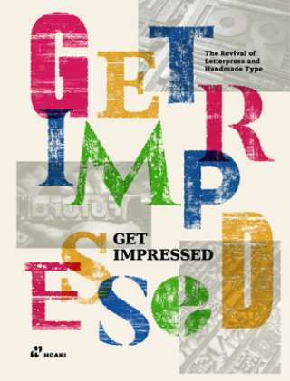 Carte Get Impressed!: The Revival of Letterpress and Handmade Type 