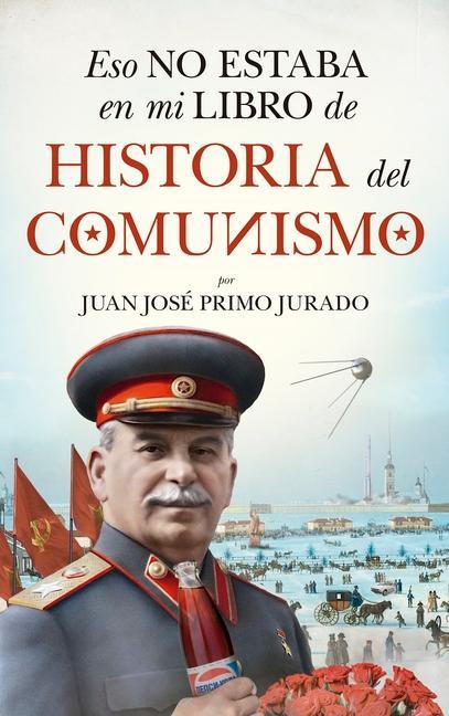 Книга Eso No Estaba En Mi Libro de Historia del Comunismo 