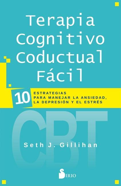 Kniha Terapia Cognitivo Conductual Facil Gillihan
