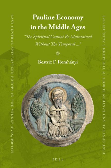 Książka Pauline Economy in the Middle Ages: ''The Spiritual Cannot Be Maintained Without the Temporal ...'' 