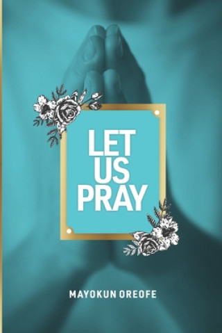Knjiga Let Us Pray Mayokun Oreofe
