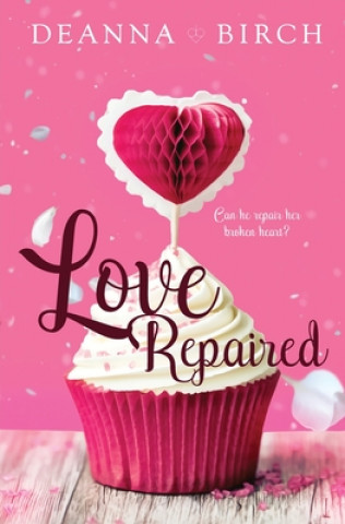 Knjiga Love Repaired Deana Birch