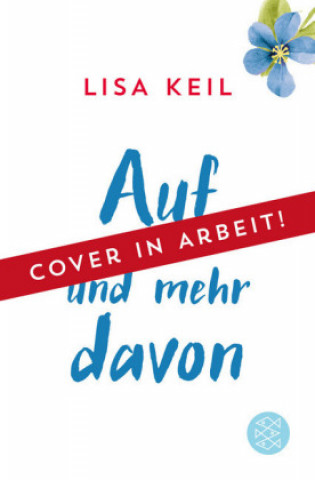 Knjiga Auf und mehr davon Lisa Keil