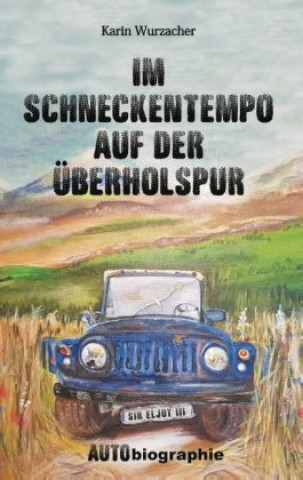 Kniha Im Schneckentempo auf der UEberholspur Karin Wurzacher