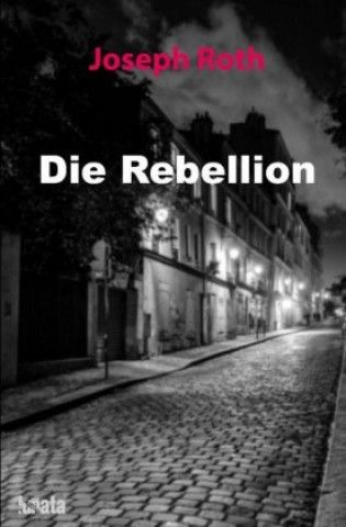 Buch Die Rebellion Joseph Roth