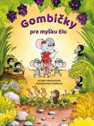 Book Gombičky pre myšku Elu Alena Penzešová