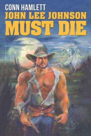 Carte John Lee Johnson Must Die Conn Hamlett