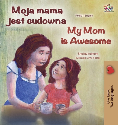 Kniha My Mom is Awesome (Polish English Bilingual Book) Kidkiddos Books
