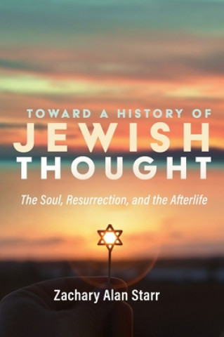 Buch Toward a History of Jewish Thought Zachary Alan Starr