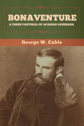 Knjiga Bonaventure George W. Cable