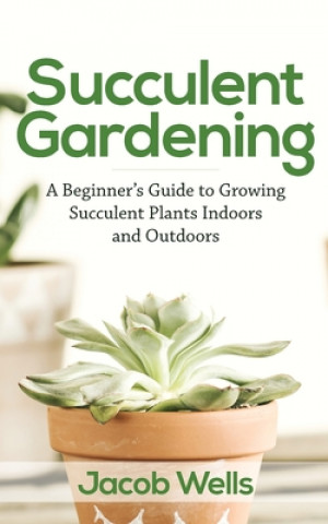 Knjiga Succulent Gardening Tbd