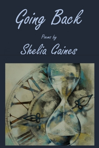Knjiga Going Back Shelia Gaines