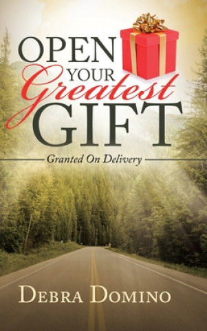 Carte Open Your Greatest Gift Debra Domino