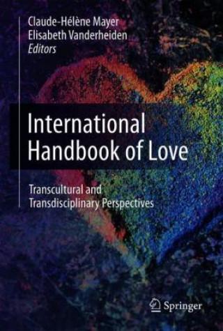 Carte International Handbook of Love Claude-Hélène Mayer