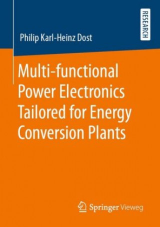 Knjiga Multi-functional Power Electronics Tailored for Energy Conversion Plants Philip Karl-Heinz Dost