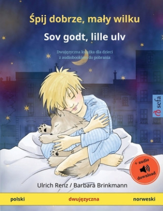Kniha &#346;pij dobrze, maly wilku - Sov godt, lille ulv (polski - norweski) 