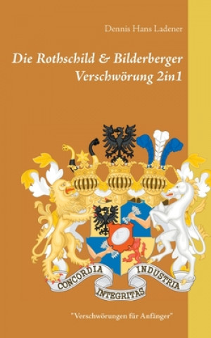 Kniha Rothschild & Bilderberger Verschwoerung 2in1 