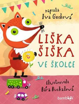 Kniha Liška Šiška ve školce Iva Gecková