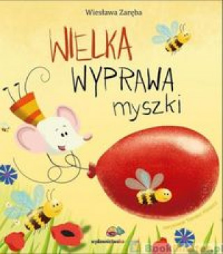 Książka Wielka wyprawa myszki Zaręba Wiesława